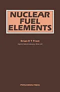 E-Book (pdf) Nuclear Fuel Elements von Brian R. T. Frost