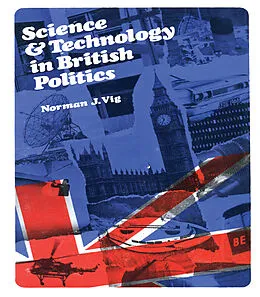 E-Book (pdf) Science and Technology in British Politics von Norman J. Vig