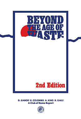 E-Book (pdf) Beyond the Age of Waste von D. Gabor, U. Colombo, A. S. King