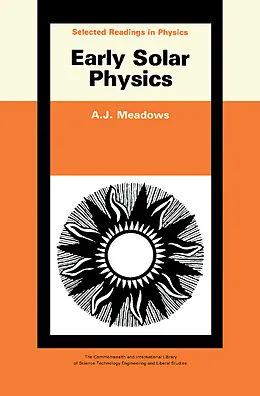 E-Book (pdf) Early Solar Physics von A. J. Meadows