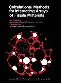 E-Book (epub) Calculational Methods for Interacting Arrays of Fissile Material von A. F. Thomas, F. Abbey