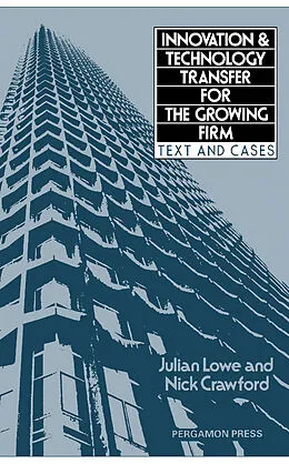 E-Book (pdf) Innovation and Technology Transfer for the Growing Firm von Julian Lowe, Nick Crawford