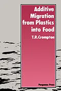 E-Book (pdf) Additive Migration from Plastics Into Food von T. R. Crompton