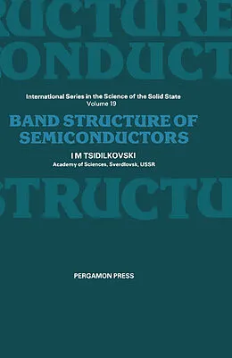 E-Book (pdf) Band Structure of Semiconductors von I. M. Tsidilkovski