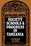 E-Book (pdf) Society, Schools and Progress in Tanzania von J. Cameron, W. A. Dodd