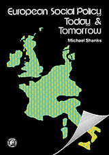 eBook (pdf) European Social Policy, Today and Tomorrow de Michael Shanks