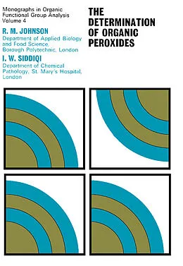 E-Book (pdf) The Determination of Organic Peroxides von R. M. Johnson, I. W. Siddiqi