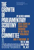 E-Book (pdf) The Growth of Parliamentary Scrutiny by Committee von Alfred Morris