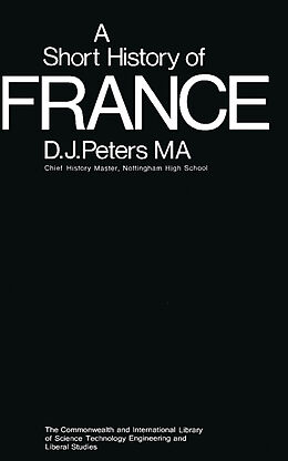 E-Book (pdf) A Short History of France von D. J. Peters