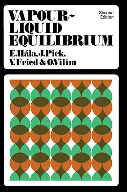 E-Book (pdf) Vapour-Liquid Equilibrium von Eduard Hála, Jirí Pick, Vojtech Fried