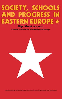 E-Book (pdf) Society, Schools and Progress in Eastern Europe von Nigel Grant