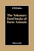 E-Book (pdf) The Voluntary Food Intake of Farm Animals von J. M. Forbes