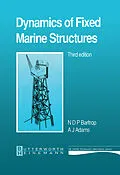 E-Book (pdf) Dynamics of Fixed Marine Structures von N. D. P. Barltrop, A. J. Adams