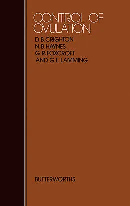 E-Book (pdf) Control of Ovulation von D. B. Crighton, G. R. Foxcroft, N. B. Haynes