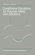 E-Book (pdf) Constitutive Equations for Polymer Melts and Solutions von Ronald G. Larson