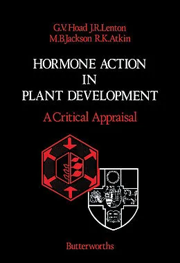E-Book (pdf) Hormone Action in Plant Development - A Critical Appraisal von G. V. Hoad, J. R. Lenton, M. B. Jackson