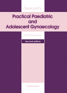 E-Book (pdf) Dewhurst's Practical Paediatric and Adolescent Gynaecology von D Keith Edmonds
