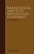 E-Book (pdf) Immunological Aspects of Reproduction in Mammals von D. B. Crighton