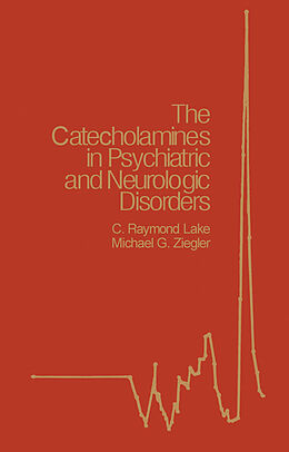 eBook (pdf) The Catecholamines in Psychiatric and Neurologic Disorders de 