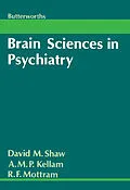 E-Book (pdf) Brain Sciences in Psychiatry von David M. Shaw, A. M. P. Kellam, R. F. Mottram