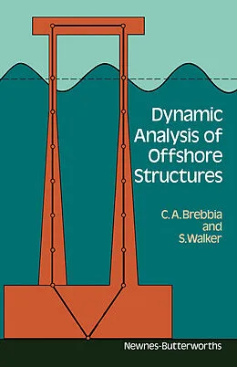 E-Book (pdf) Dynamic Analysis of Offshore Structures von C. A. Brebbia, S. Walker