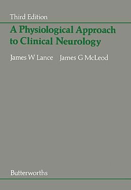 E-Book (epub) A Physiological Approach to Clinical Neurology von James W. Lance, James G. McLeod