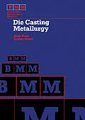 E-Book (pdf) Die Casting Metallurgy von Kaye MD, Arthur Street