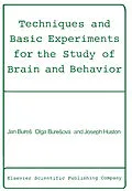 E-Book (pdf) Techniques and Basic Experiments for the Study of Brain and Behavior von Jan Bures, Olga BureSová, Joseph P. Huston