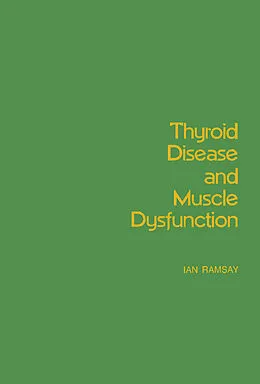 E-Book (pdf) Thyroid Disease and Muscle Dysfunction von Ian Ramsay