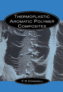 E-Book (pdf) Thermoplastic Aromatic Polymer Composites von Frederic Neil Cogswell