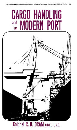 eBook (pdf) Cargo Handling and the Modern Port de R. B. Oram