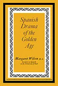E-Book (pdf) Spanish Drama of the Golden Age von Margaret Wilson