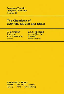 E-Book (pdf) The Chemistry of Copper, Silver and Gold von A. G. Massey, N. R. Thompson, B. F. G. Johnson