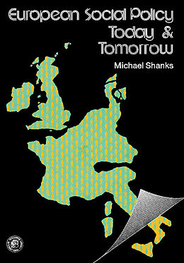 E-Book (pdf) European Social Policy, Today and Tomorrow von Michael Shanks