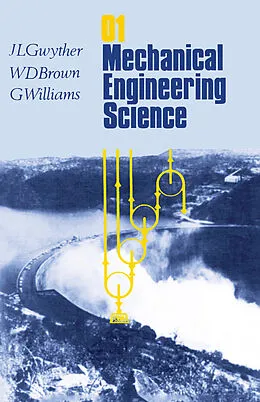 E-Book (pdf) Mechanical Engineering Science von J. L. Gwyther, W. D. Brown, G. Williams