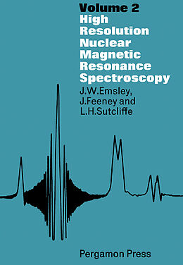 eBook (pdf) High Resolution Nuclear Magnetic Resonance Spectroscopy de J. W. Emsley, J. Feeney, L H Sutcliffe