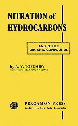E-Book (pdf) Nitration of Hydrocarbons and Other Organic Compounds von A. V. Topchiev