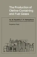 E-Book (pdf) The Production of Olefine-Containing and Fuel Gases von Ya. M. Paushkin, T. P. Vishnyakova