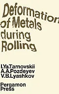 E-Book (pdf) Deformation of Metals During Rolling von I. Ya. Tarnovskii, A. A. Pozdeyev, V. B. Lyashkov