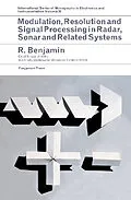 E-Book (pdf) Modulation, Resolution and Signal Processing in Radar, Sonar and Related Systems von R. Benjamin