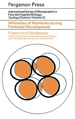 E-Book (pdf) Utilization of Nutrients During Postnatal Development von P. Hahn, O. Koldovský