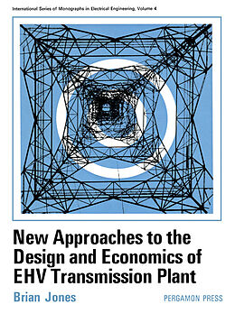 E-Book (pdf) New Approaches to the Design and Economics of EHV Transmission Plant von Brian Jones