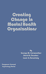 eBook (pdf) Creating Change in Mental Health Organizations de George W. Fairweather, David H. Sanders, Louis G. Tornatzky