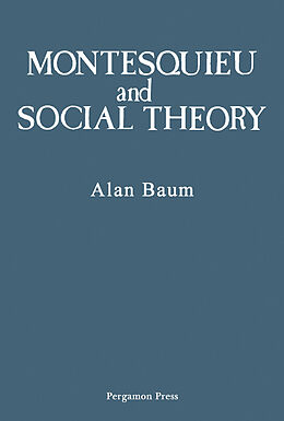 eBook (pdf) Montesquieu and Social Theory de John Alan Baum