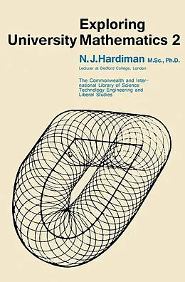 E-Book (pdf) Exploring University Mathematics 2 von D. M. Burley, J. S. Griffith, J. H. E. Cohn
