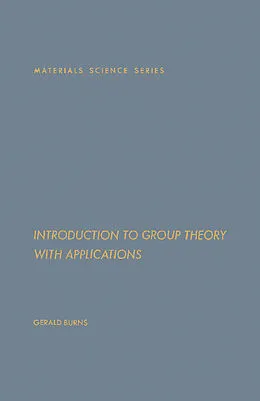 E-Book (pdf) Introduction to Group Theory with Applications von Gerald Burns
