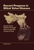 E-Book (pdf) Recent Progress in Mitral Valve Disease von Carlos Duran, William W. Angell, Allen D. Johnson