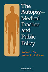 eBook (pdf) The Autopsy-Medical Practice and Public Policy de Rolla B. Hill, Robert E. Anderson