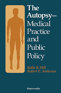 eBook (pdf) The Autopsy-Medical Practice and Public Policy de Rolla B. Hill, Robert E. Anderson