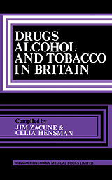 eBook (pdf) Drugs, Alcohol and Tobacco in Britain de Jim Zacune, Celia Hensman